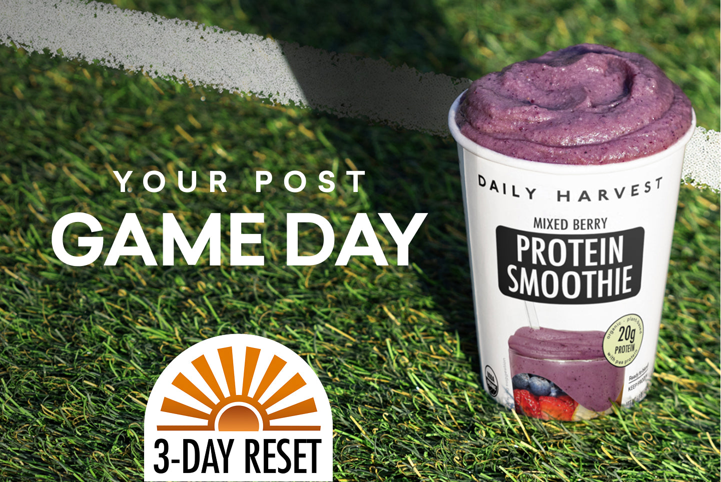 Daily Harvest protein smoothie cup on grass with text 'Your Post Game Day Detox' and '3-Day Reset' logo.
