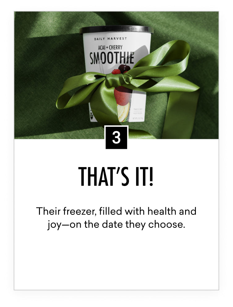 That's it.Their freezer, filled with health and joy—on the date they choose.