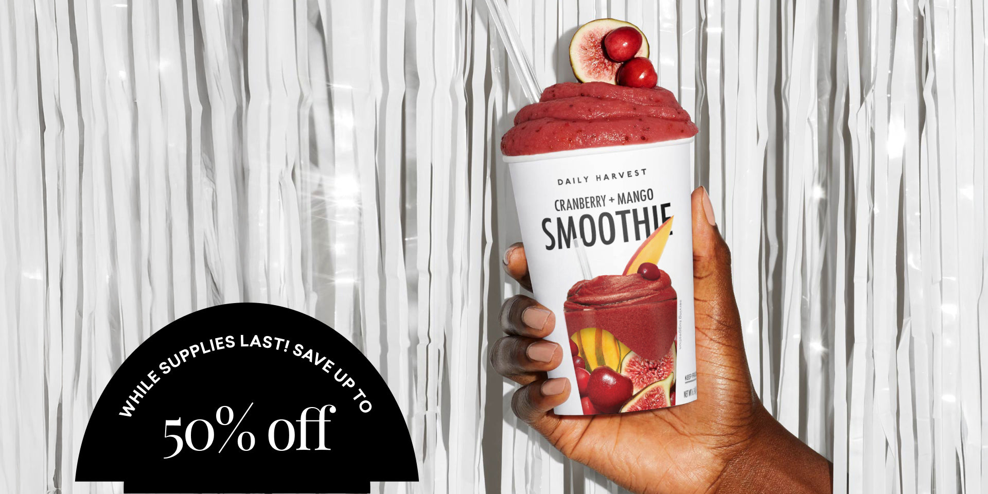 While supplies last! Up to 50% off